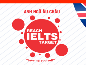 "REACH IELTS TARGET" 2023 - IELTS 6.5 LÀ CHUYỆN NHỎ!