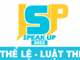 SPEAK UP 2022 - LUẬT THI VÀ TIÊU CHÍ CHẤM ĐIỂM